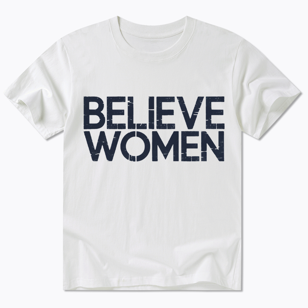 Believe Women Feminist Classic T-Shirt