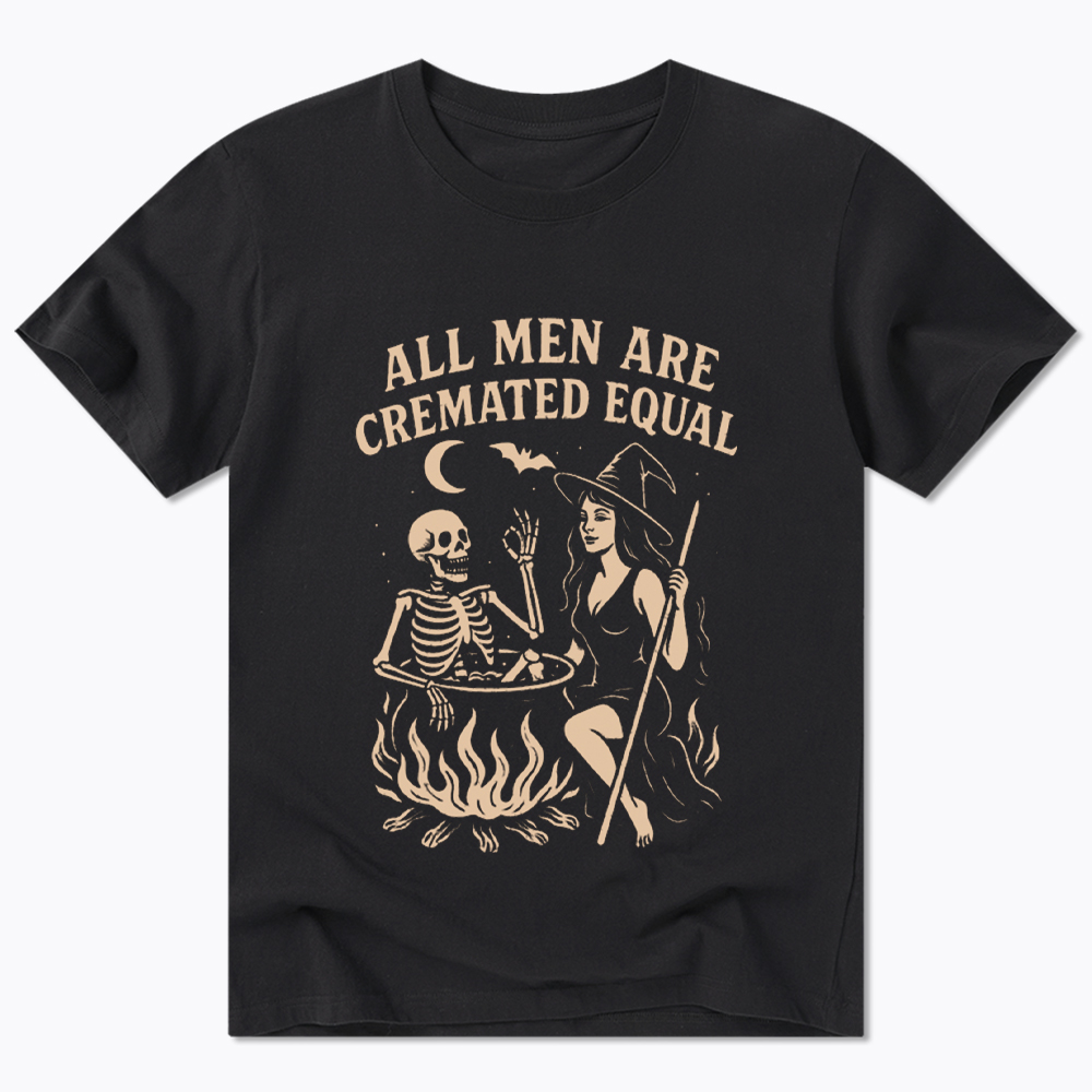 All Men Are Cremated Equal Classic T-Shirt