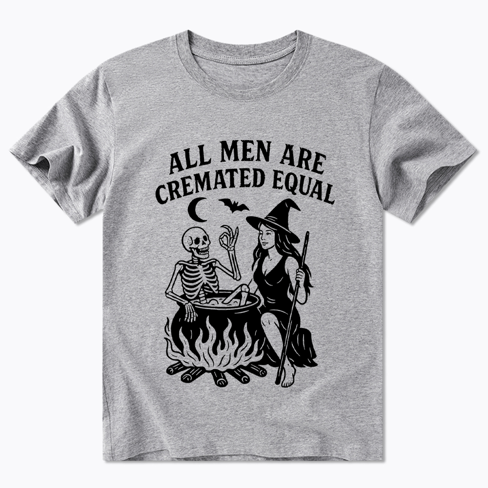 All Men Are Cremated Equal Classic T-Shirt