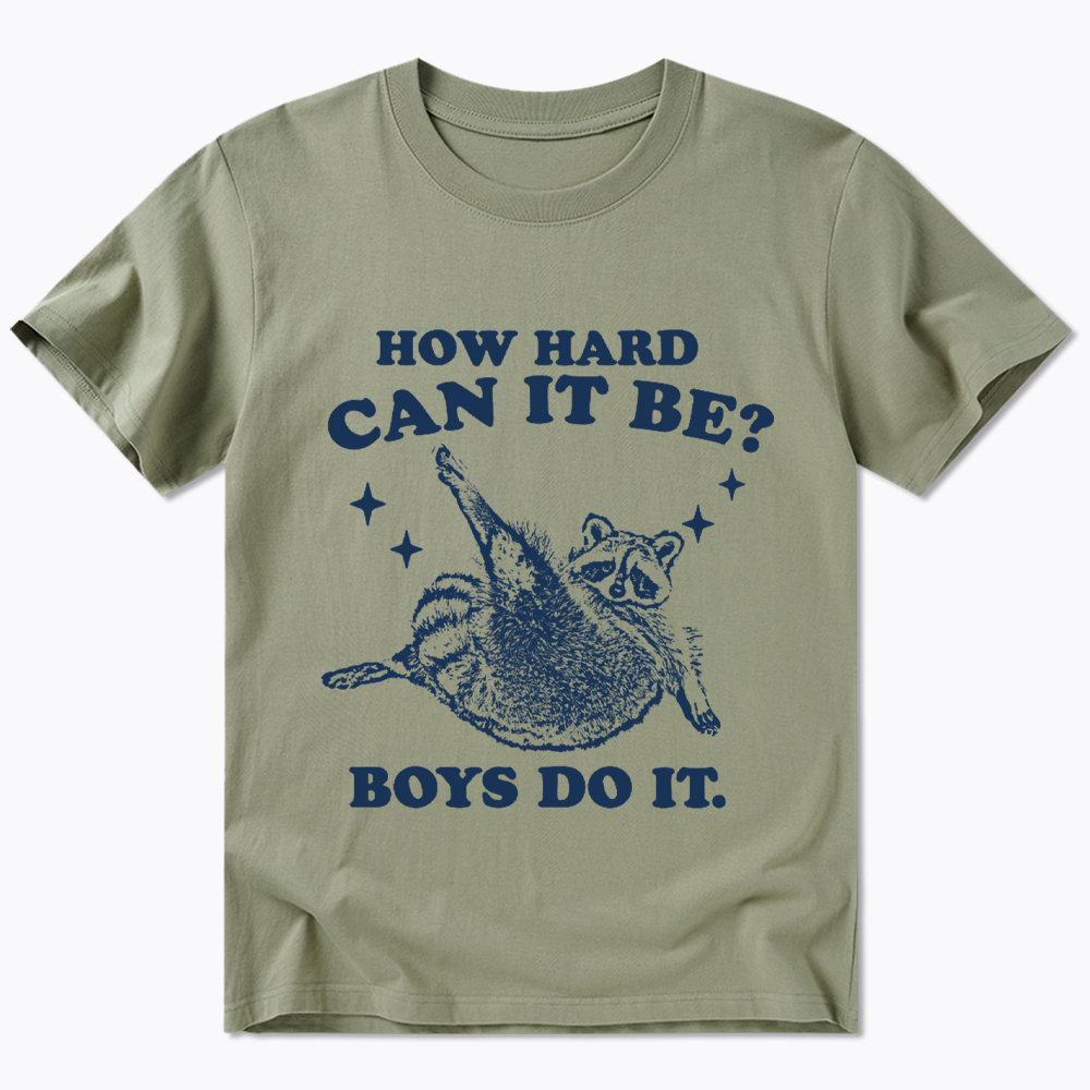 How Hard Can It Be Classic T-Shirt