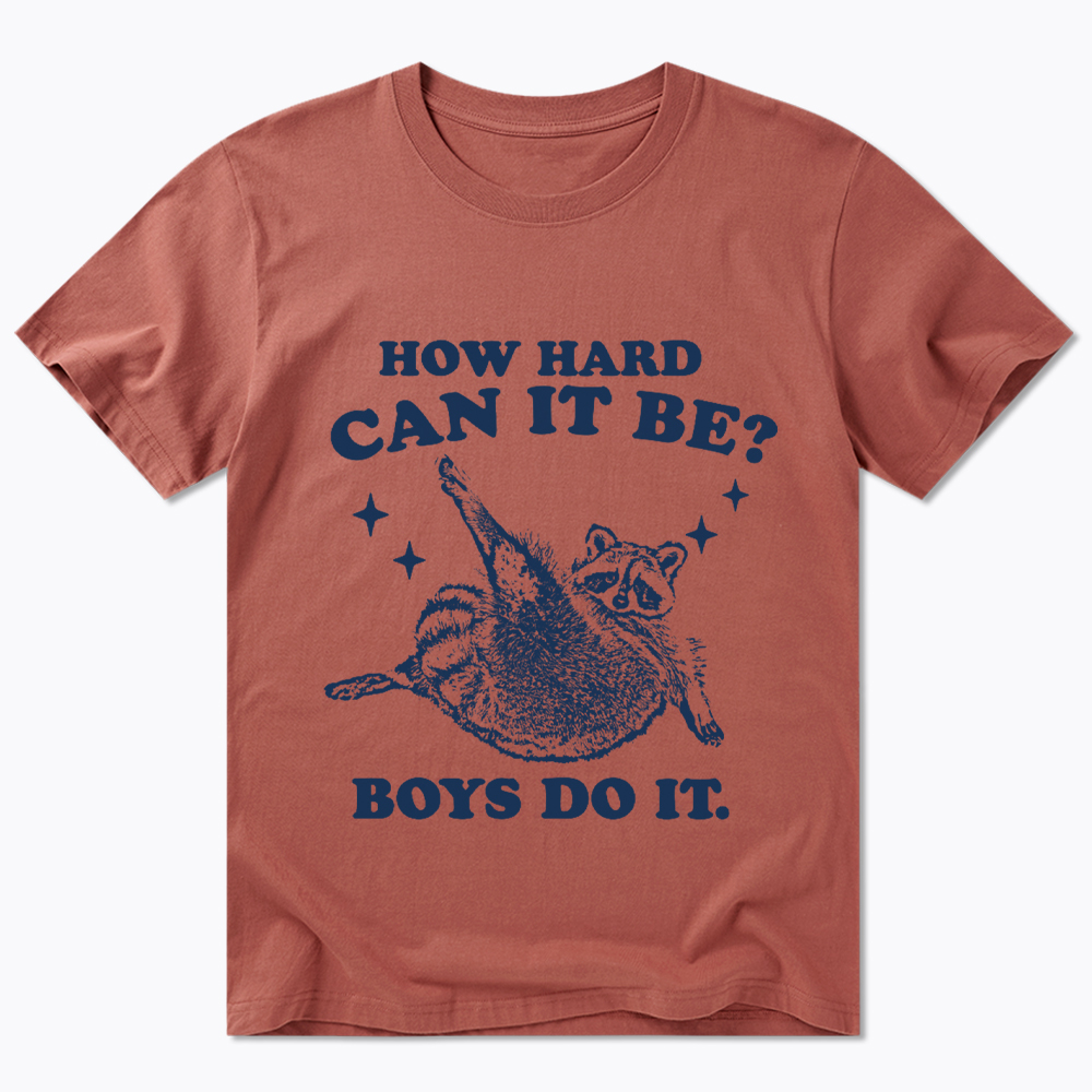 How Hard Can It Be Classic T-Shirt