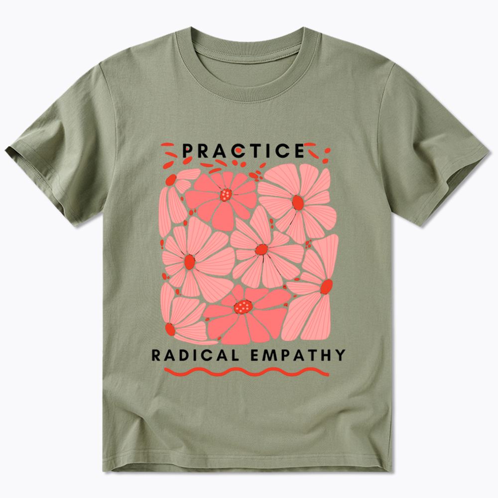 Practice Radical Empathy Classic T-Shirt