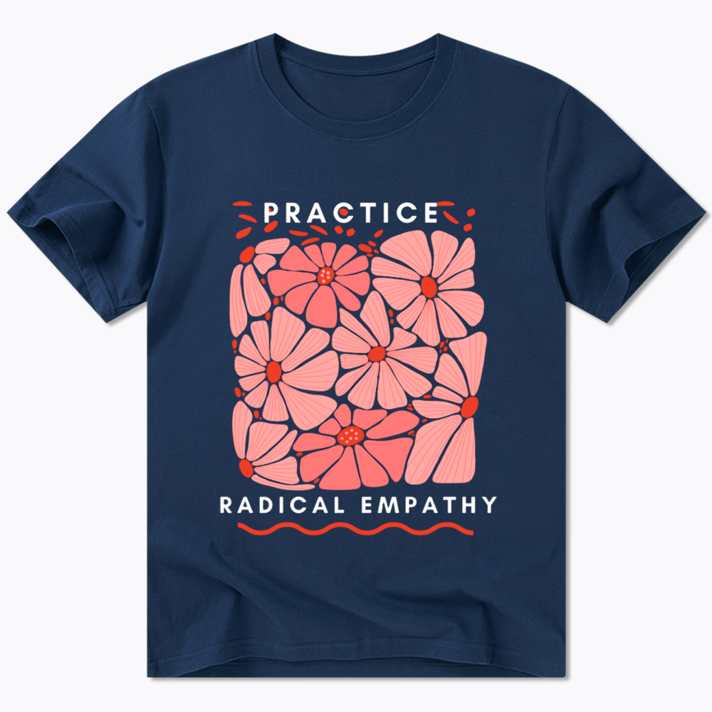 Practice Radical Empathy Classic T-Shirt