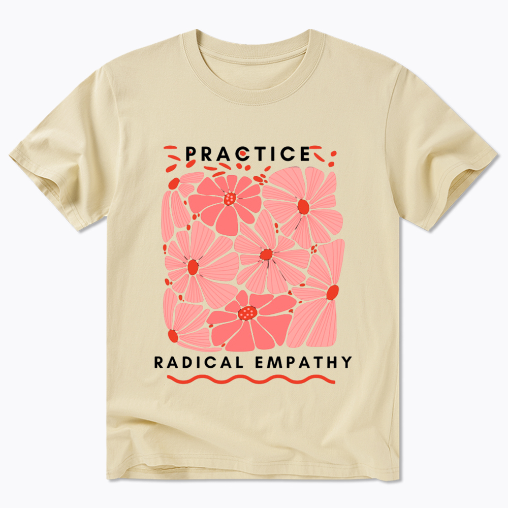 Practice Radical Empathy Classic T-Shirt