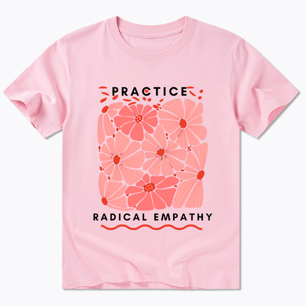 Practice Radical Empathy Classic T-Shirt