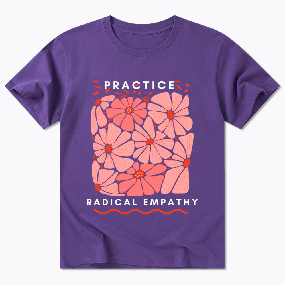 Practice Radical Empathy Classic T-Shirt