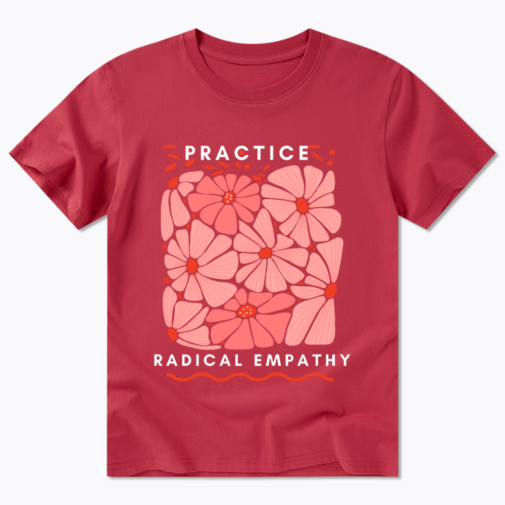 Practice Radical Empathy Classic T-Shirt