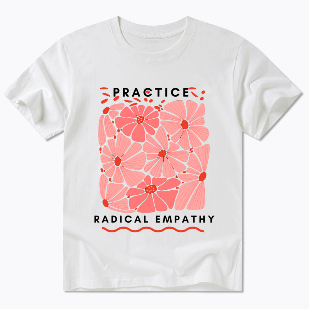 Practice Radical Empathy Classic T-Shirt