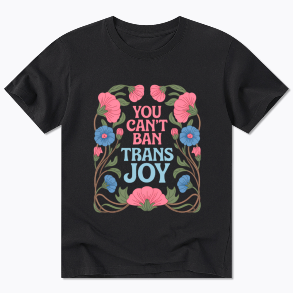 You Can't Ban Trans Joy Classic T-Shirt