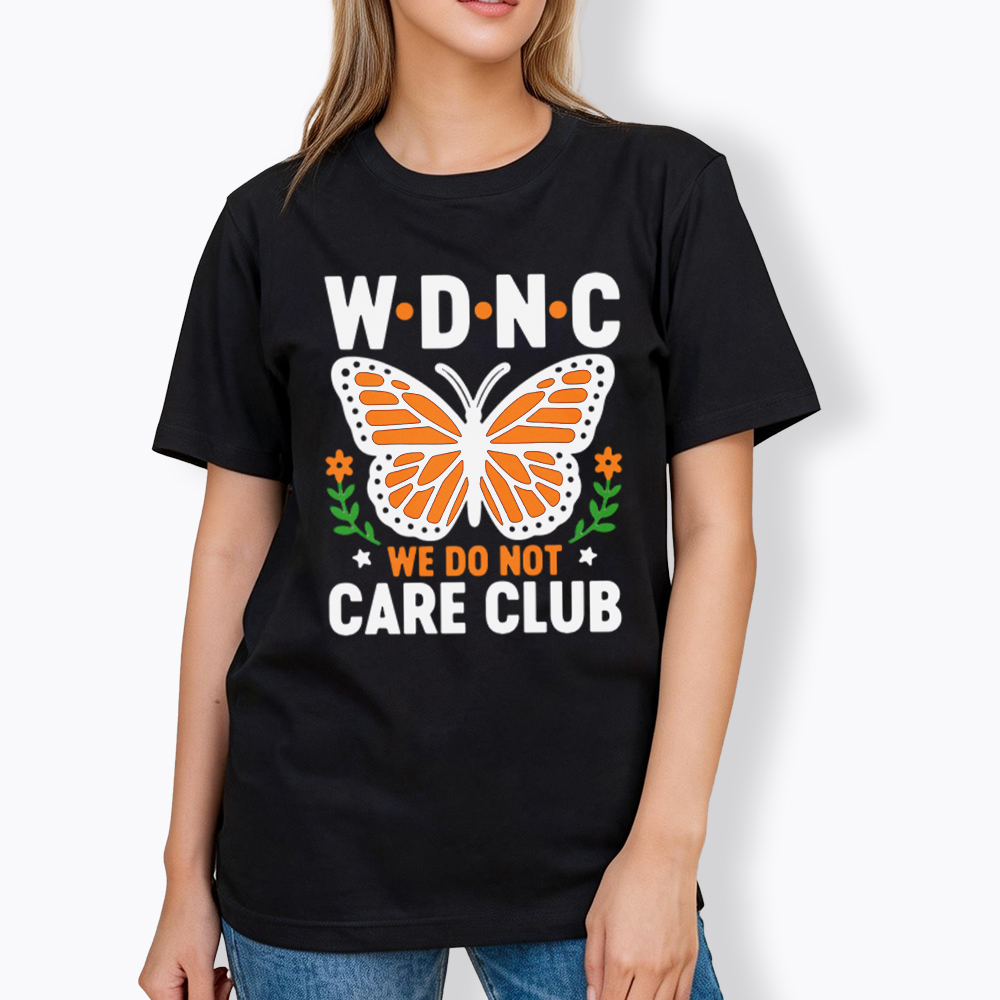 We Do Not Care Club Classic T-Shirt