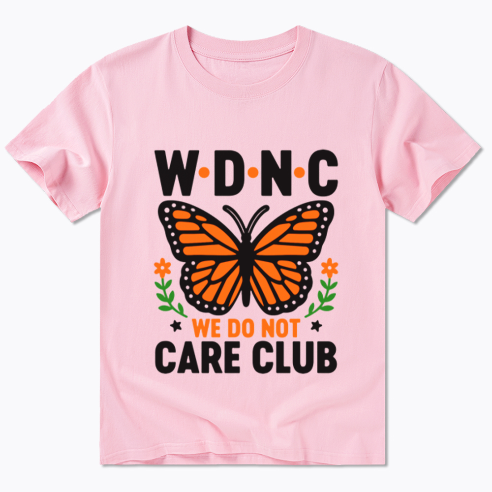We Do Not Care Club Classic T-Shirt