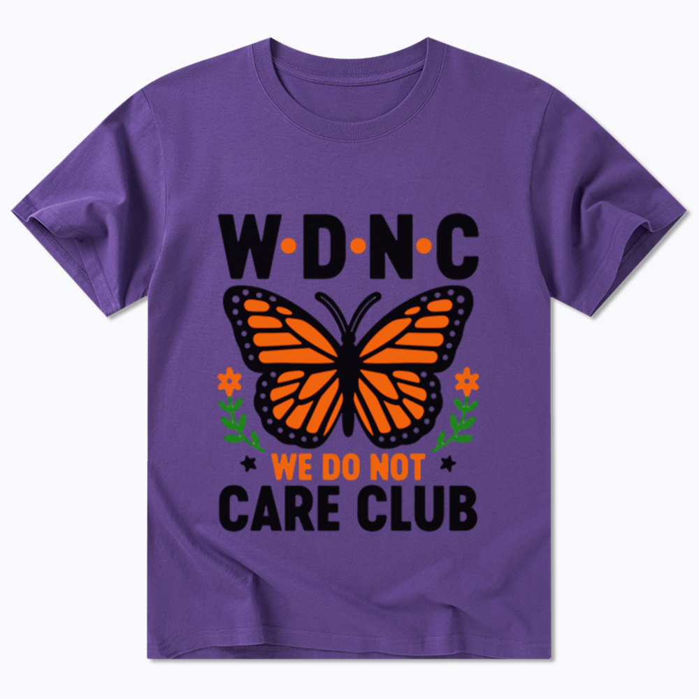 We Do Not Care Club Classic T-Shirt