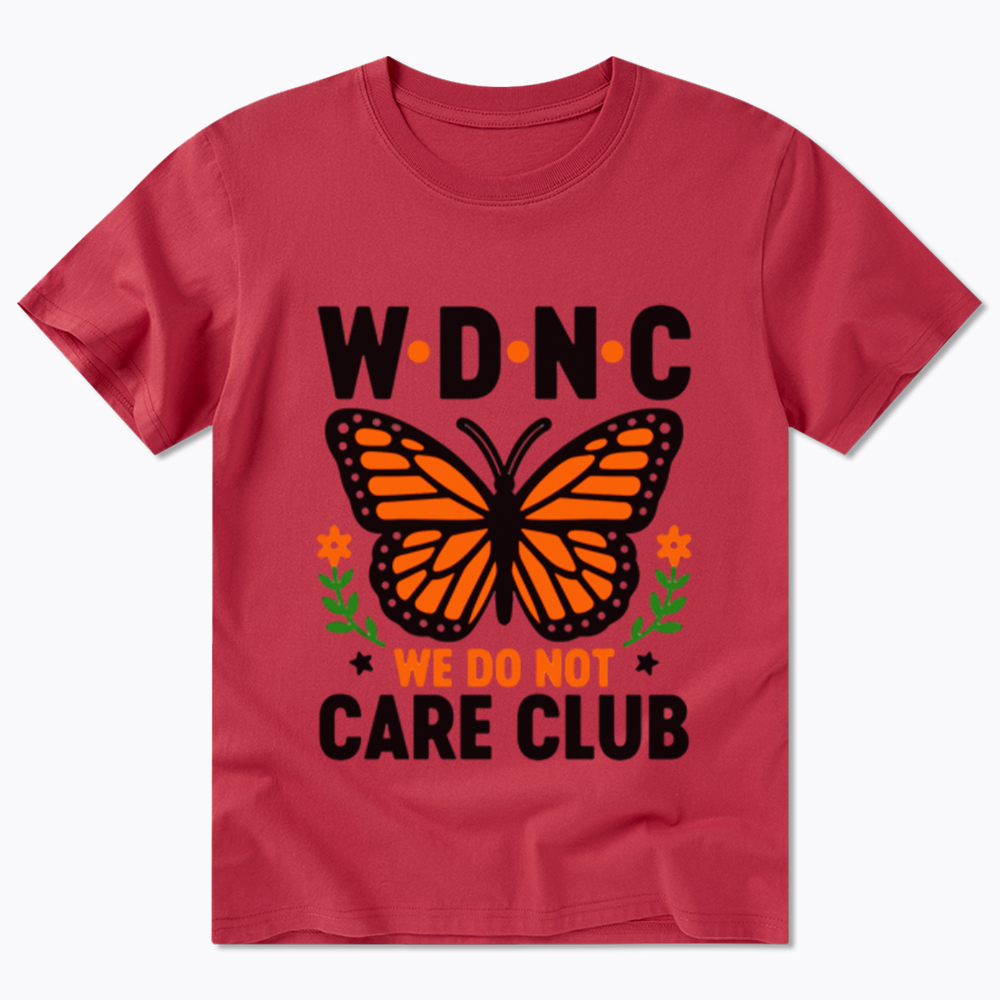 We Do Not Care Club Classic T-Shirt