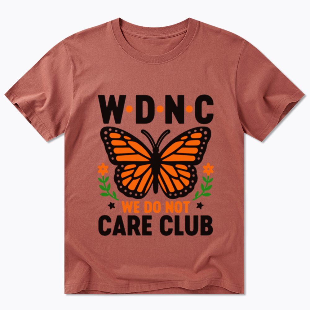 We Do Not Care Club Classic T-Shirt