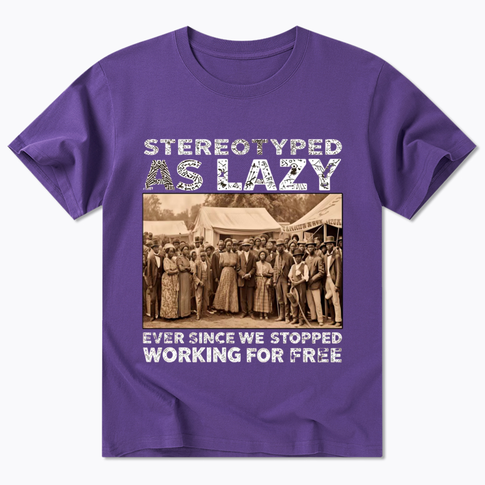 Stereotyped as Lazy Black History Month Classic T-Shirt