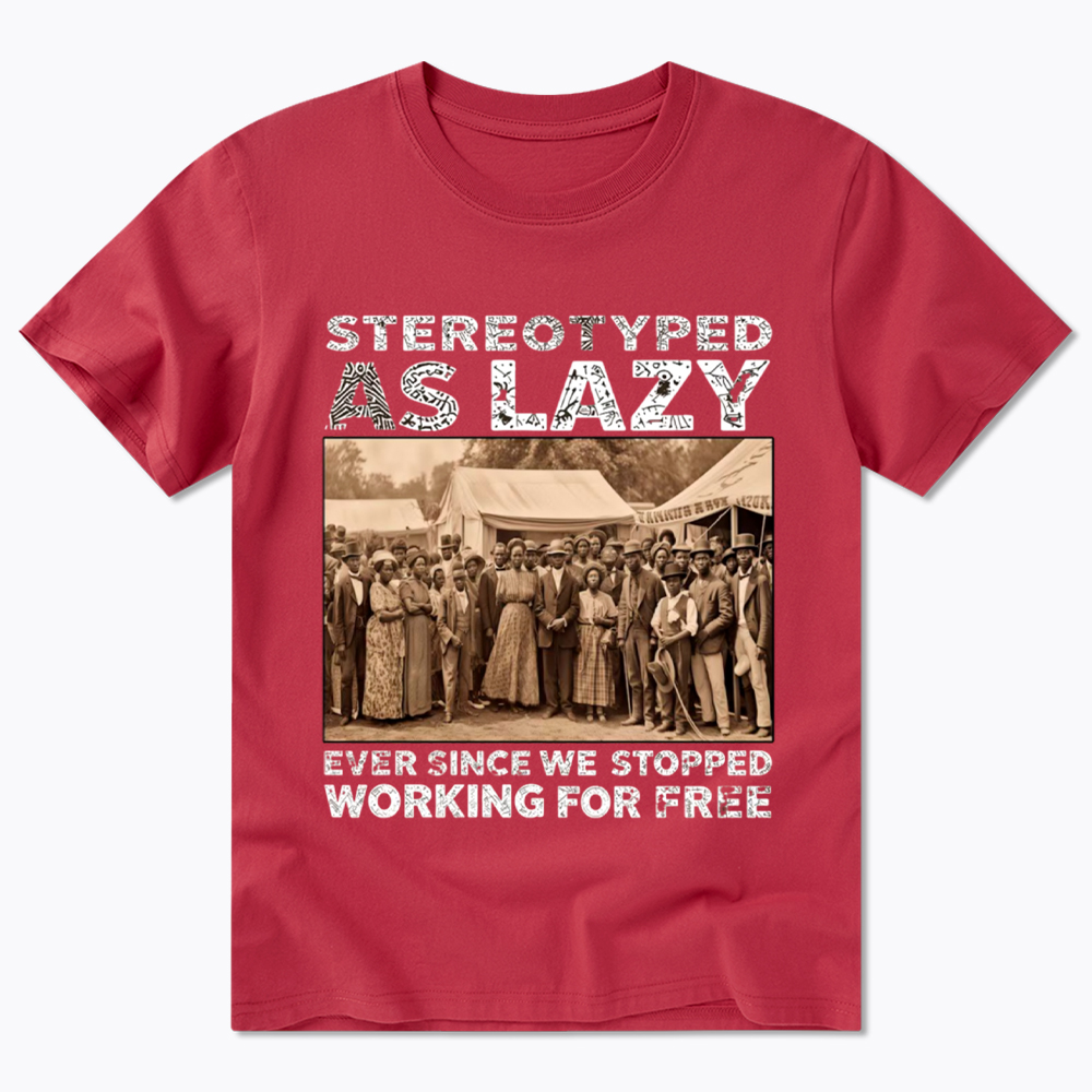 Stereotyped as Lazy Black History Month Classic T-Shirt