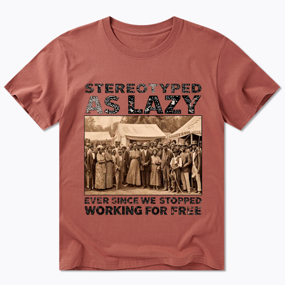 Stereotyped as Lazy Black History Month Classic T-Shirt