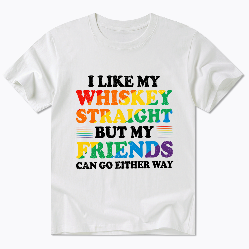I Like My Whiskey Straight Classic T-Shirt