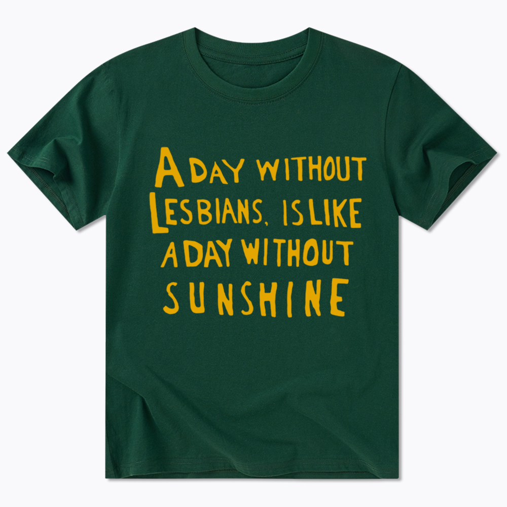 Day Without Sunshine Lesbian Classic T-Shirt