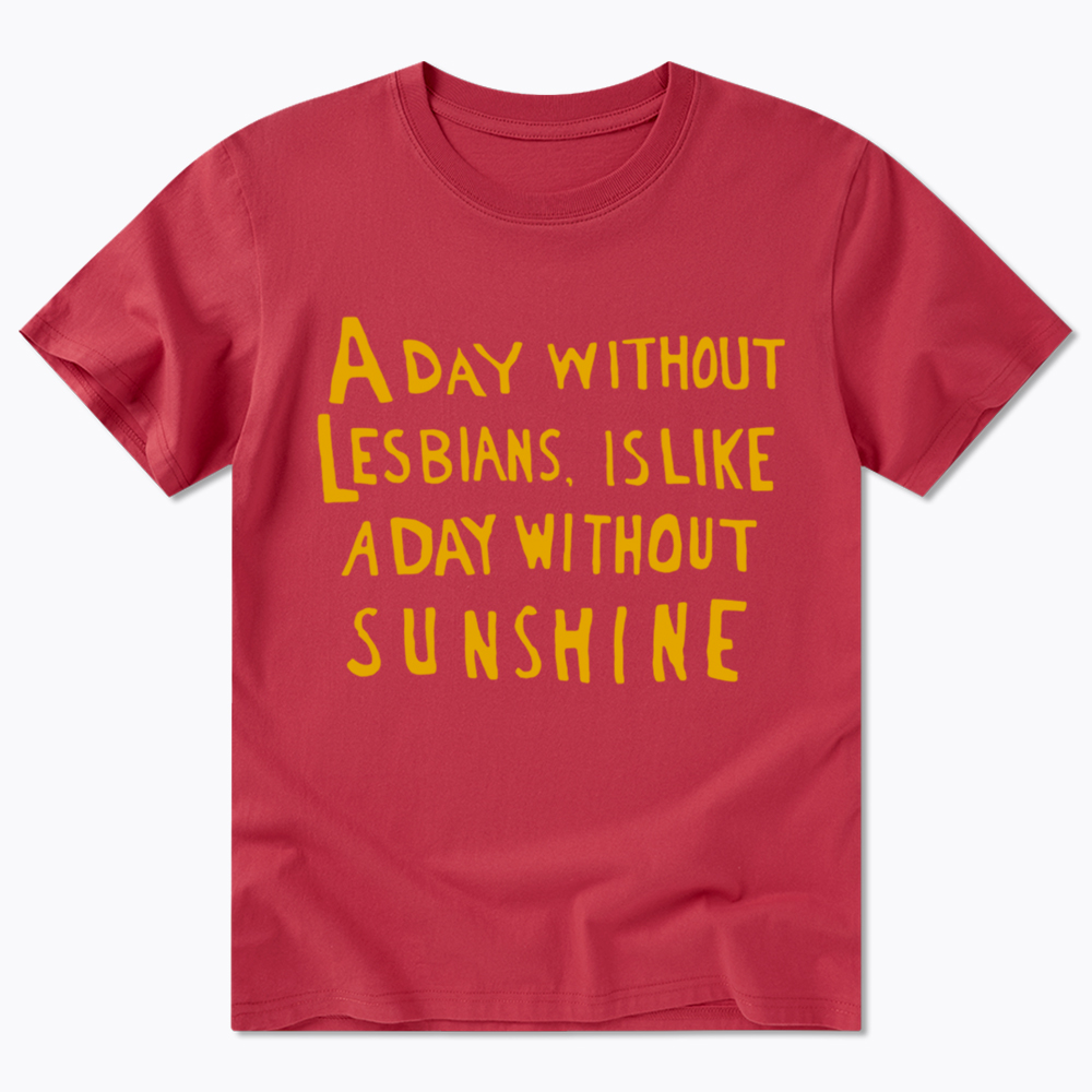 Day Without Sunshine Lesbian Classic T-Shirt