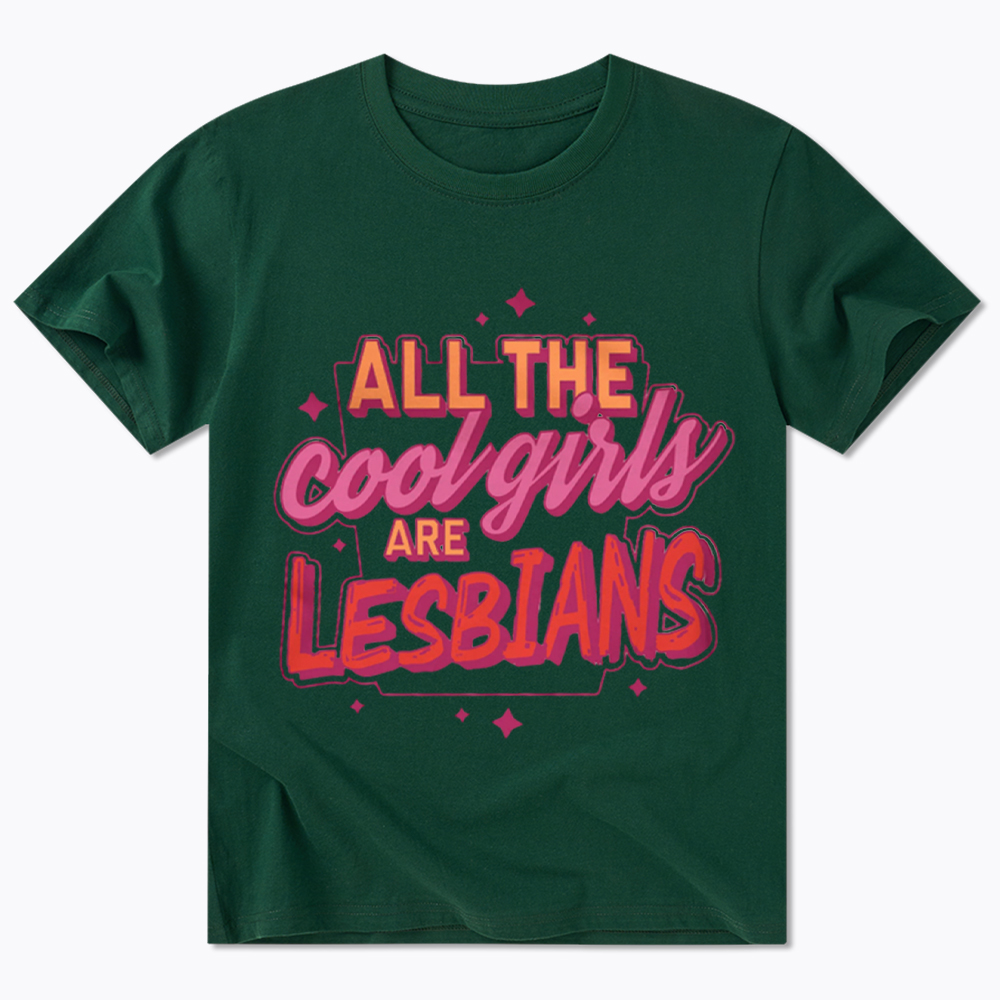 All The Cool Girls Are Lesbians Classic T-Shirt