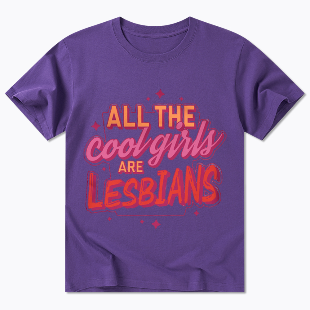 All The Cool Girls Are Lesbians Classic T-Shirt
