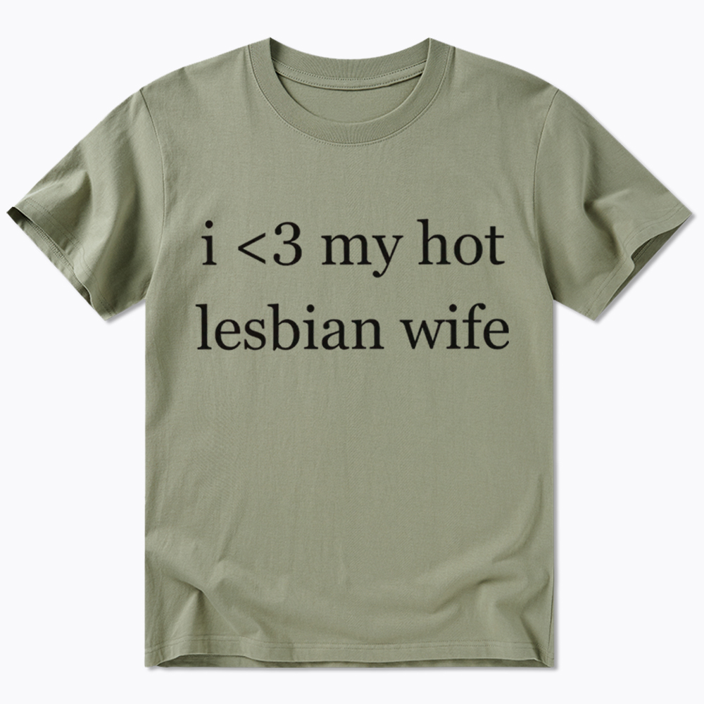 I Love My Hot Lesbian Wife Classic T-Shirt