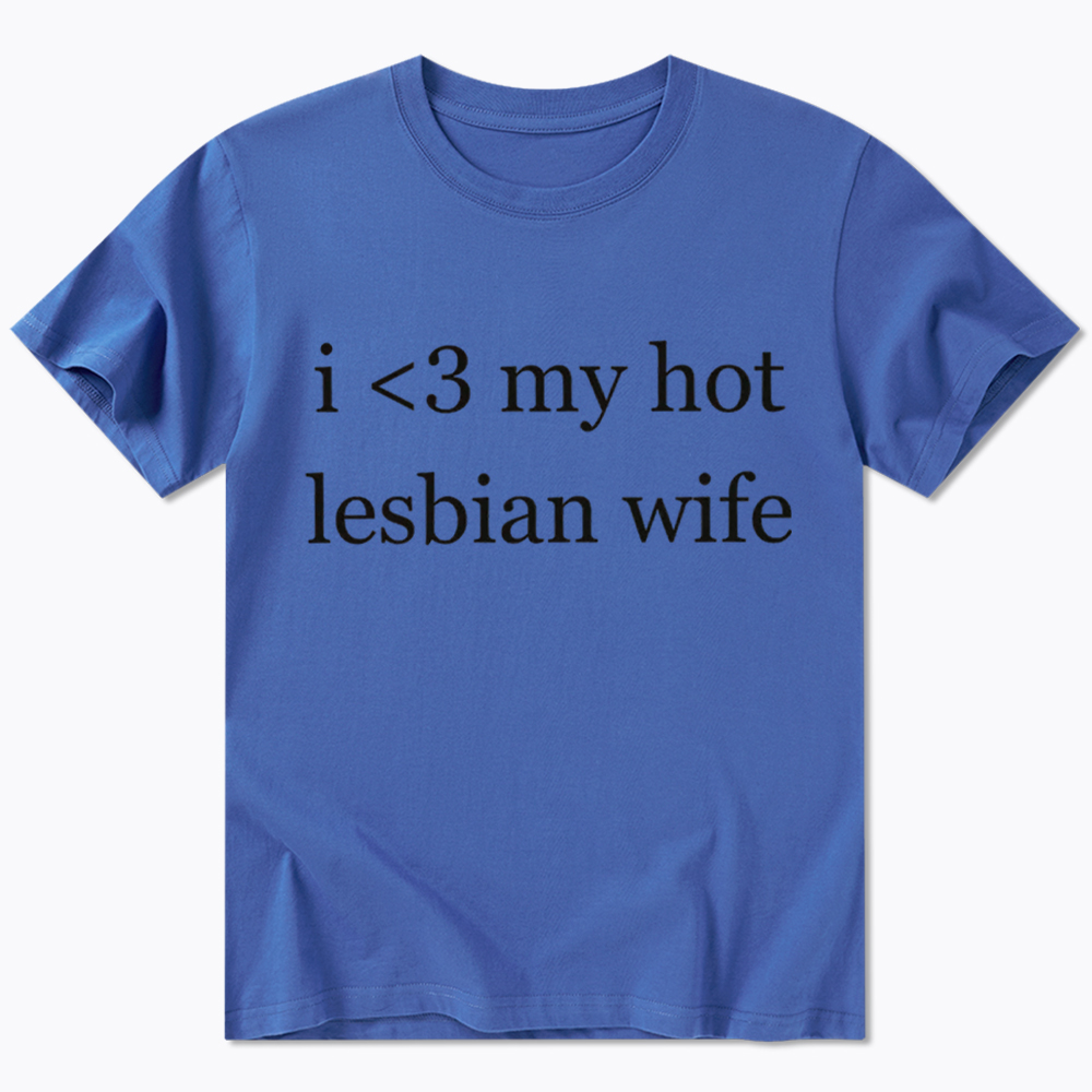 I Love My Hot Lesbian Wife Classic T-Shirt