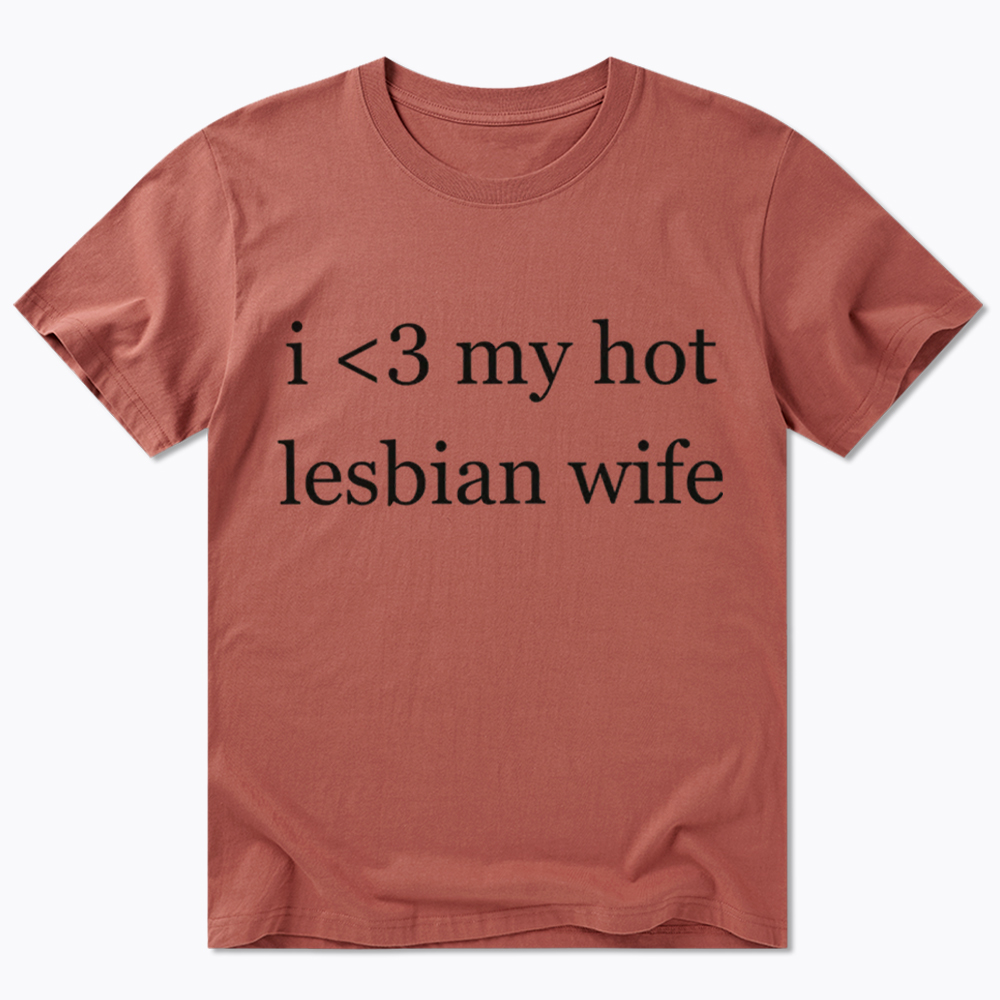 I Love My Hot Lesbian Wife Classic T-Shirt