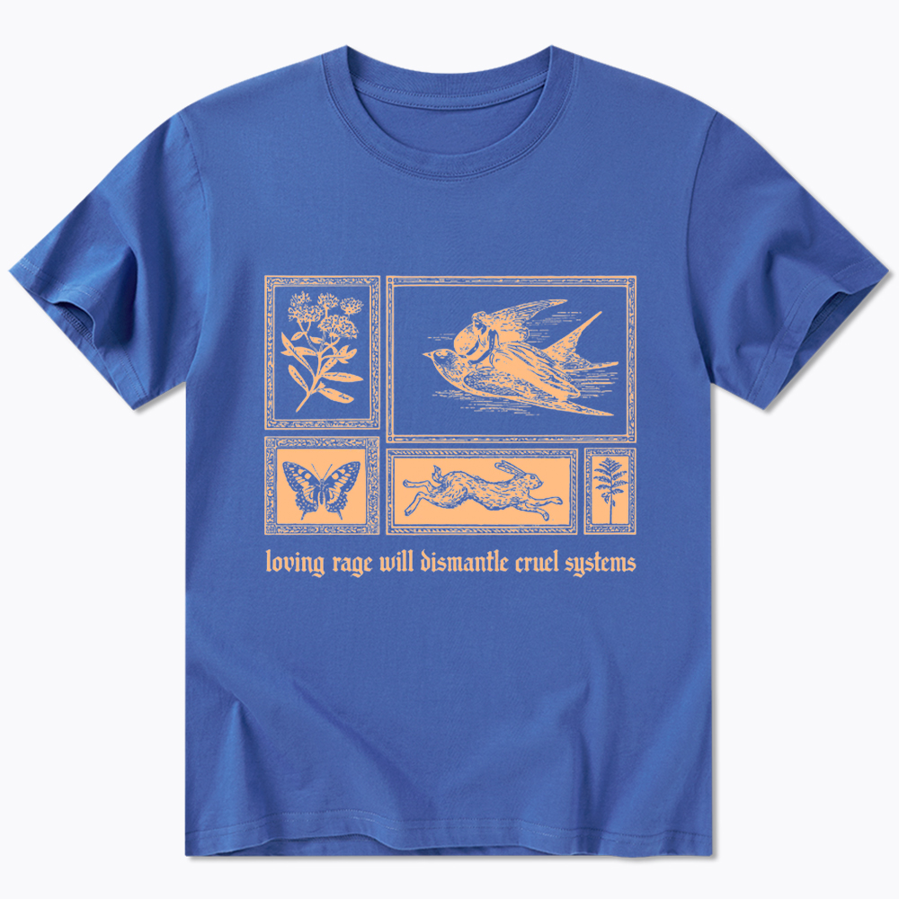 Loving Rage will Dismantle Cruel Systems of Oppression Classic T-Shirt