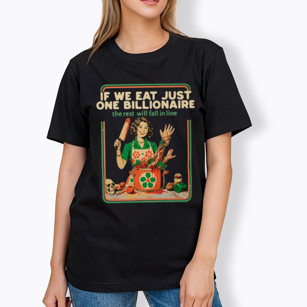 If We Eat Just One Billionaire Classic T-Shirt
