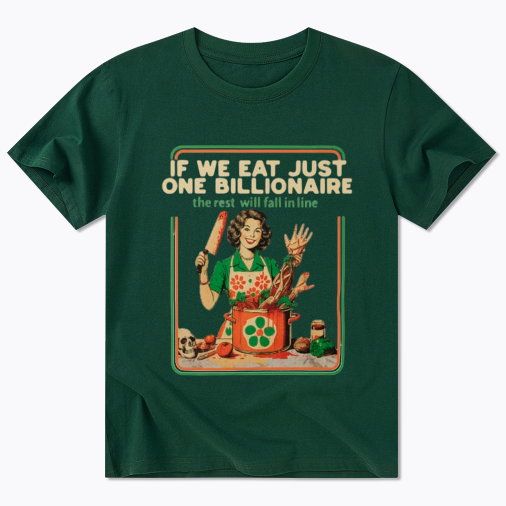 If We Eat Just One Billionaire Classic T-Shirt