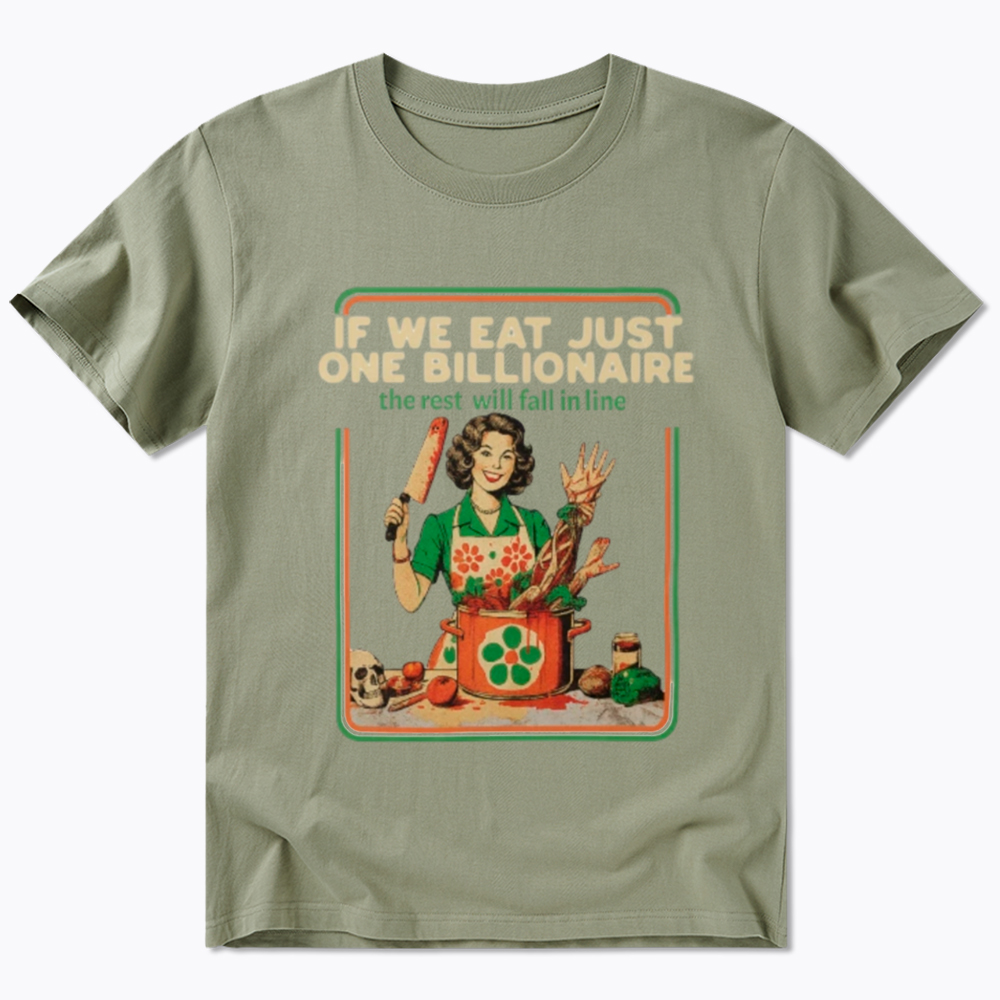 If We Eat Just One Billionaire Classic T-Shirt