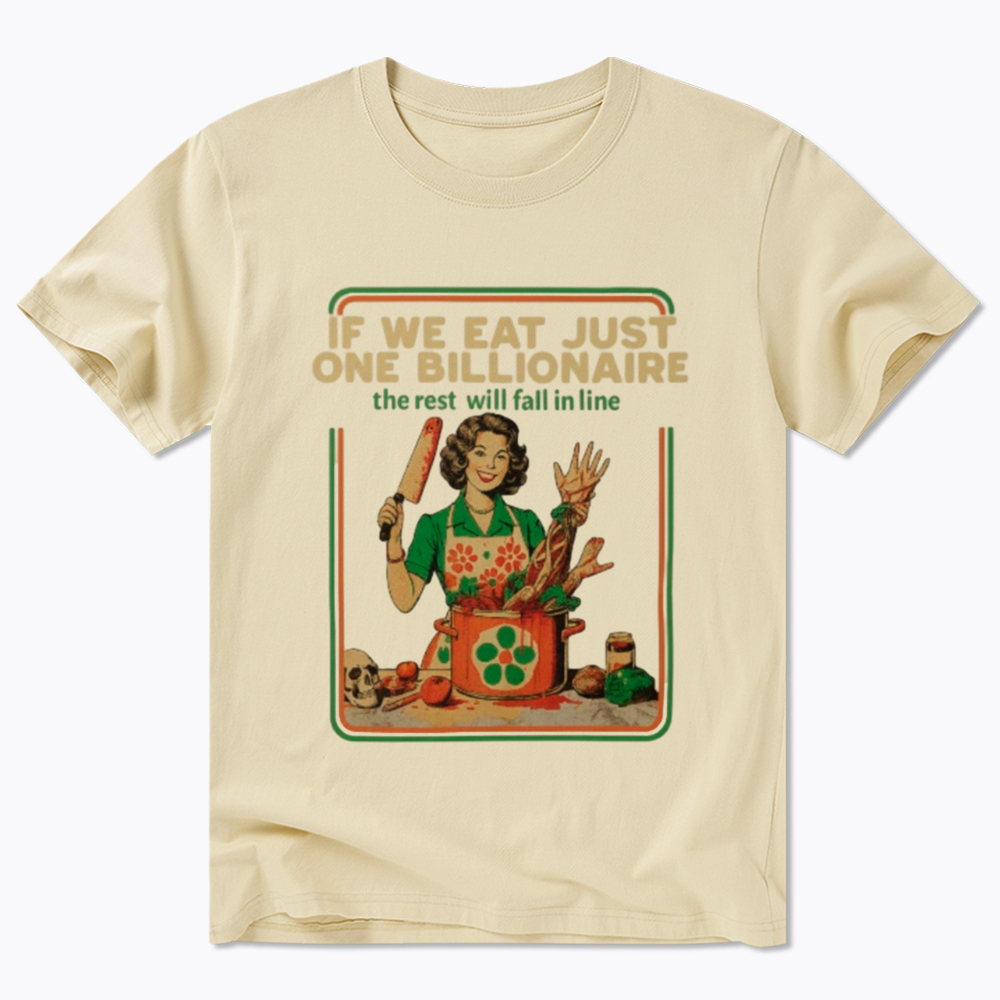 If We Eat Just One Billionaire Classic T-Shirt