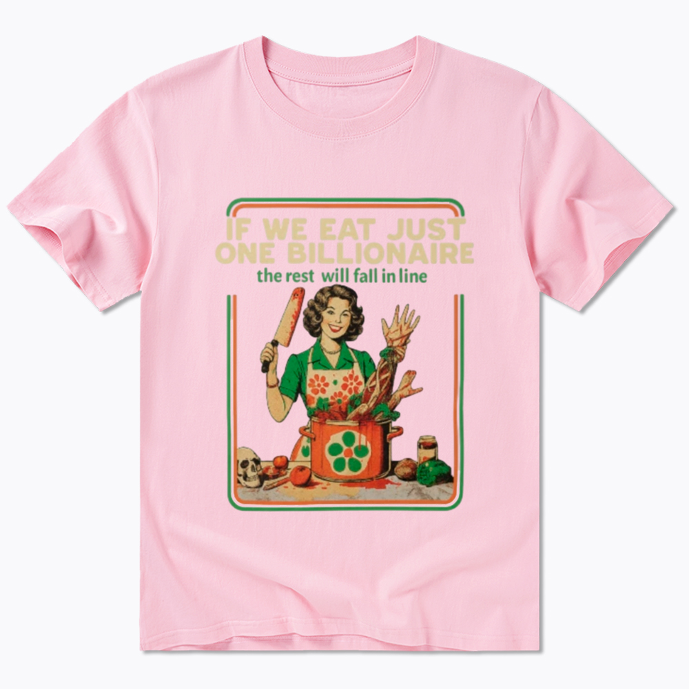If We Eat Just One Billionaire Classic T-Shirt