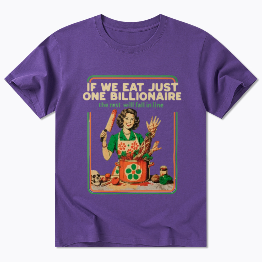 If We Eat Just One Billionaire Classic T-Shirt
