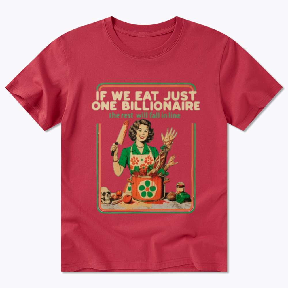 If We Eat Just One Billionaire Classic T-Shirt