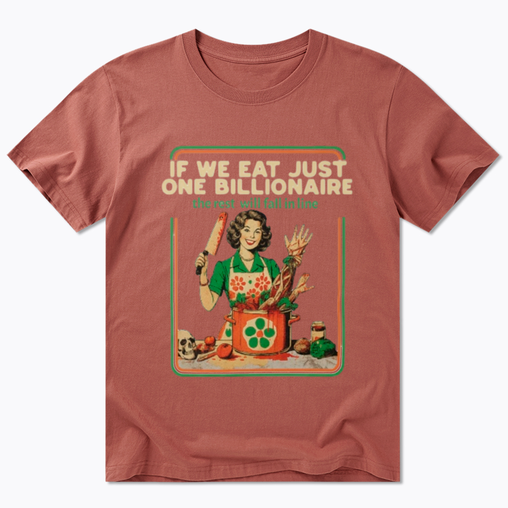 If We Eat Just One Billionaire Classic T-Shirt
