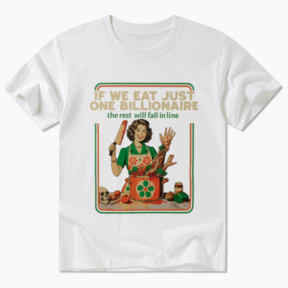 If We Eat Just One Billionaire Classic T-Shirt