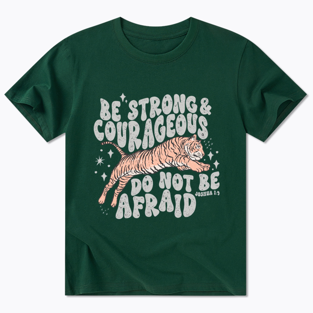 Be Strong and Courageous Tiger Classic T-Shirt