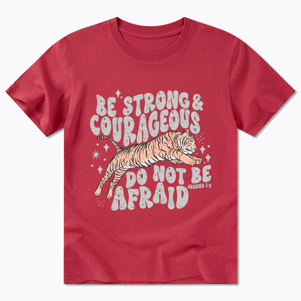 Be Strong and Courageous Tiger Classic T-Shirt