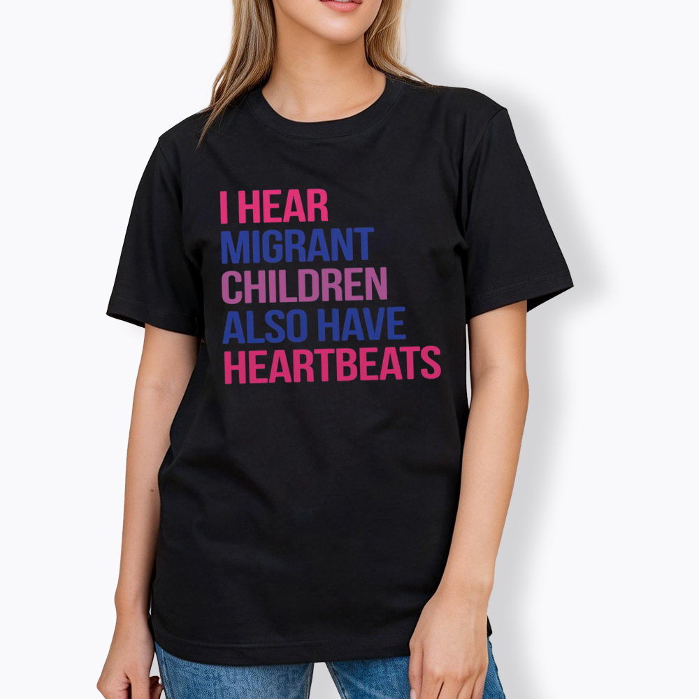 I Hear Migrant Children Also Have Heartbeats Classic T-Shirt