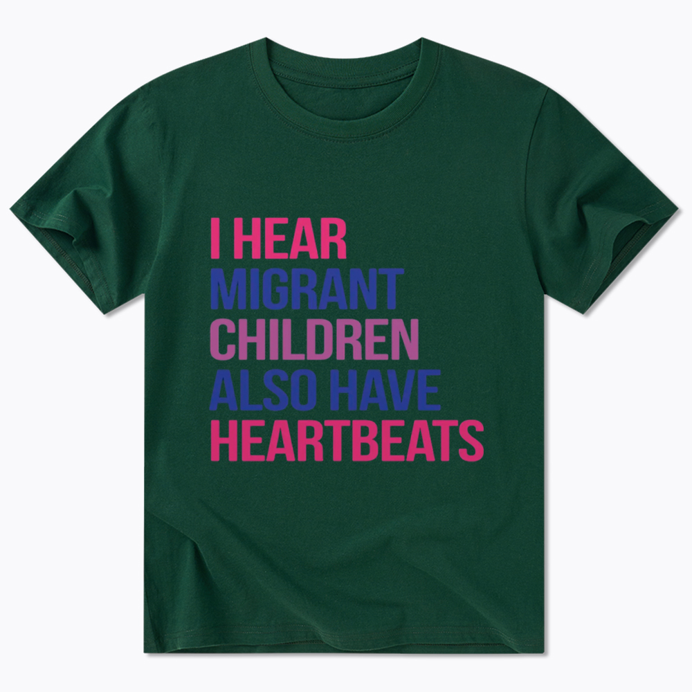I Hear Migrant Children Also Have Heartbeats Classic T-Shirt
