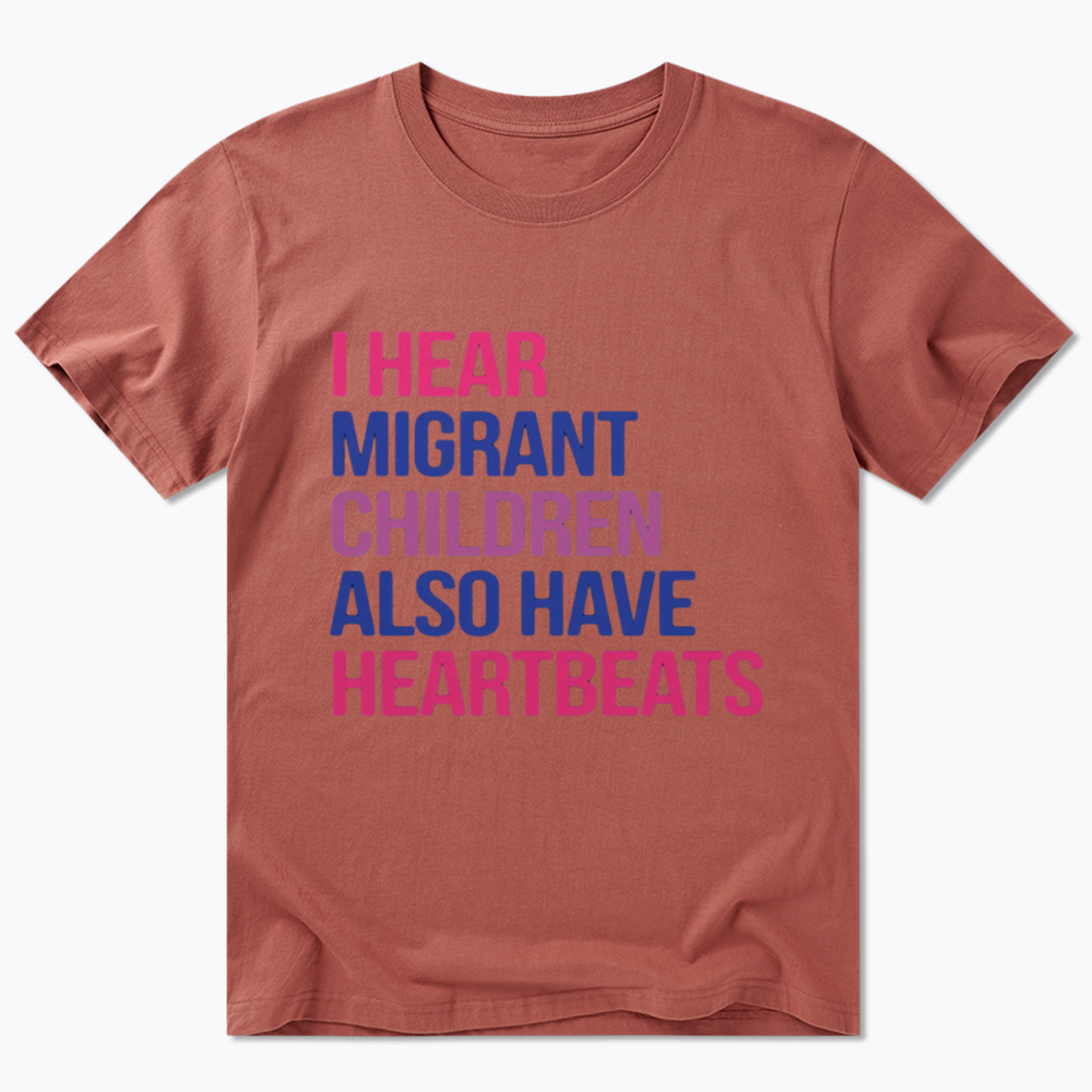 I Hear Migrant Children Also Have Heartbeats Classic T-Shirt