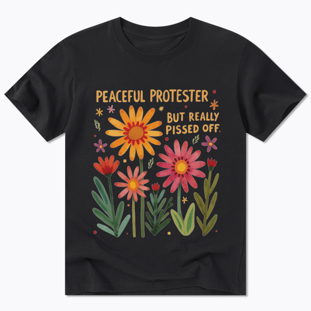Peaceful Protester But Really Pissed Off Classic T-Shirt