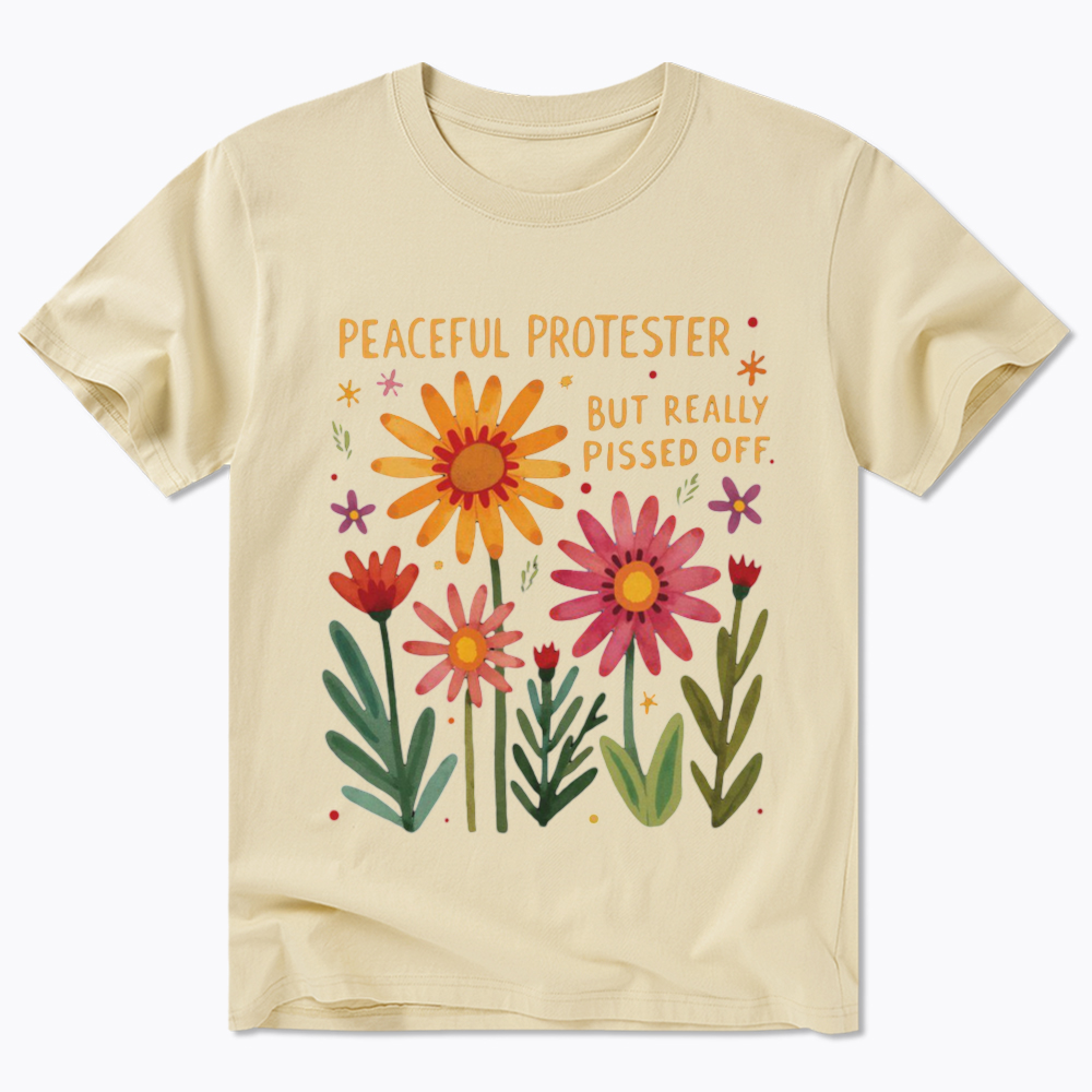 Peaceful Protester But Really Pissed Off Classic T-Shirt