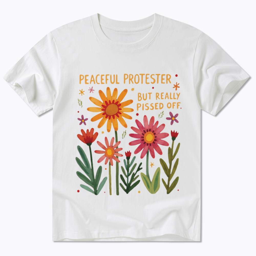 Peaceful Protester But Really Pissed Off Classic T-Shirt