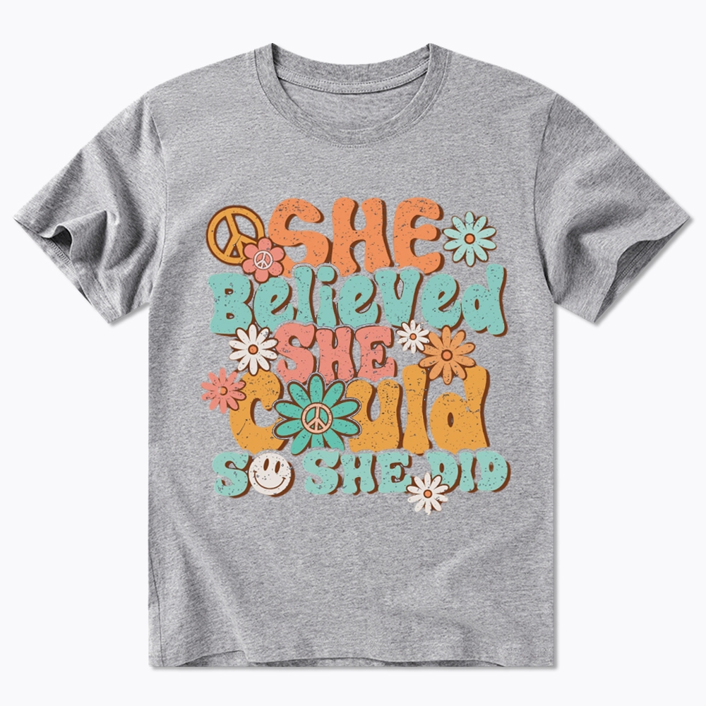 She Believed She Could So She Did Classic T-Shirt