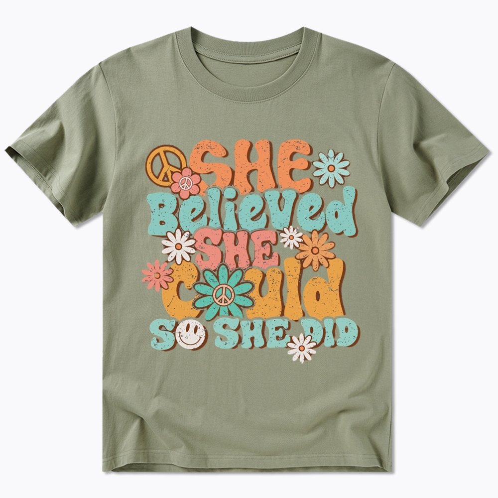 She Believed She Could So She Did Classic T-Shirt