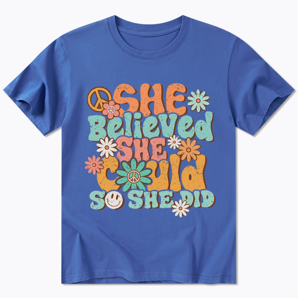 She Believed She Could So She Did Classic T-Shirt